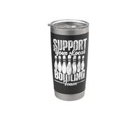 Funny Bowling Support Your Local Bowling Team Stainless Steel Insulated Tumbler