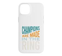 Funny Boxing MMA Champions are made in the ring Case for iPhone 14 Plus