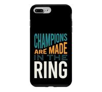 Funny Boxing MMA Champions are made in the ring Case for iPhone 7 Plus/8 Plus