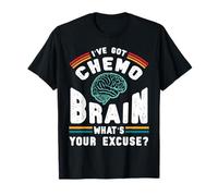 Funny Brain Chemo Whats Your Excuse Cancer Chemotherapy Gift T-Shirt