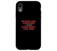 Funny Brain Meme Brains Are Awesome I Wish Everybody Had One Case for iPhone XR