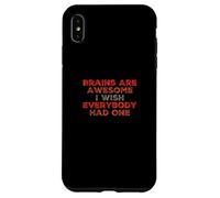 Funny Brain Meme Brains Are Awesome I Wish Everybody Had One Case for iPhone XS Max