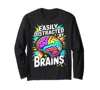 Funny Brain Science Easily Distracted by Brains Neuroscience Long Sleeve T-Shirt