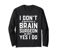 Funny Brain Surgeon Costume for Professional Brain Surgery Long Sleeve T-Shirt