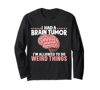Funny Brain Surgery I Had A Brain Tumor For Men Women Long Sleeve T-Shirt