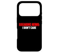 Funny - Breaking News I Don't Care Case for iPhone 17 Pro