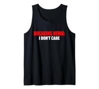 Funny - Breaking News I Don't Care Tank Top