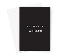 Funny Breakup Cards | Congratulations On Your Divorce Card For Friends and Family, Sorry For Your Break Up, Men Are Trash (He Was A Wanker Card)