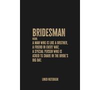 Funny Bridesman Definition: Blank Lined Notebook Journal, Perfect Gift for the Ultimate Wedding Sidekick