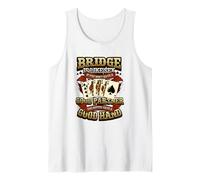 Funny Bridge is Like Sex Good Partner Good Hand Card Player Tank Top