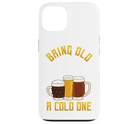 Funny Bring Old One A Cold One | Craft Beer Drinker Case for iPhone 13