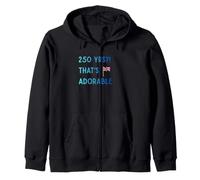 Funny British Expat 250 Years Old That's Adorable UK USA Zip Hoodie