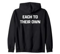 Funny British Phrase Each To Their Own Zip Hoodie