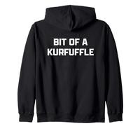 Funny British Slang Bit Of A Kurfuffle Zip Hoodie