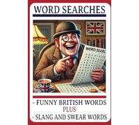 Funny British word search book: Over 50 Large Print British Themed Word Search Puzzles For Adults| Slang and Funny words | 6x9, 110 pages| Perfect for Fun Times and Brain Teasers!
