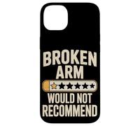 Funny Broken Arm Would Not Recommend Humor Case for iPhone 14 Plus