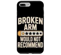 Funny Broken Arm Would Not Recommend Humor Case for iPhone 7 Plus/8 Plus