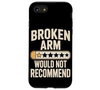 Funny Broken Arm Would Not Recommend Humor Case for iPhone SE (2020) / 7/8