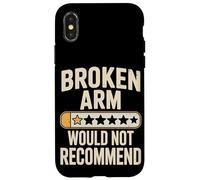 Funny Broken Arm Would Not Recommend Humor Case for iPhone X/XS