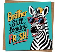 Funny Brother Birthday Card - Brother Still Looking Fresh Zebra Design, 145mm x 145mm Square Greeting Card with Kraft Envelope