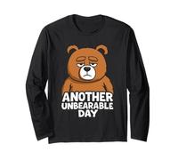 Funny Brown Bear Another Unbearable Day Gift Men Women Kids Long Sleeve T-Shirt