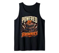 Funny Brownie Saying Humor Joke Gag Powered By Tank Top