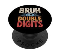 Funny Bruh I'm Double Digits Youth Birthday Bash PopSockets Adhesive PopGrip