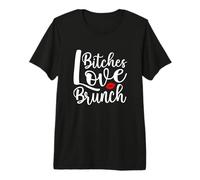 Funny Brunch Meme Apparel Bitches Love Brunch Premium T-Shirt