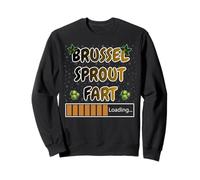Funny Brussel Sprout Fart Loading Sweatshirt