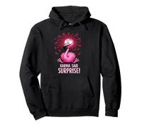 Funny Buddhist Humor Karma Said Surprise Flamingo Pullover Hoodie