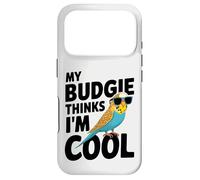 Funny Budgerigar Bird Lover My Budgie Thinks I'm Cool Case for iPhone 17 Pro
