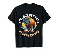 Funny Buffalo Bison - Do Not Pet the Fluffy Cows T-Shirt