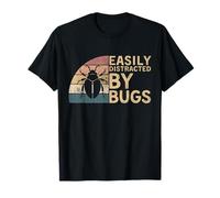Funny Bug Insects Science Quote Easily Distracted By Bugs T-Shirt