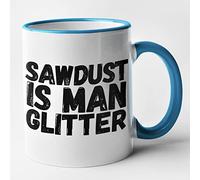 Funny Builder / Trademans Mug - Sawdust is Man Glitter (Blue)