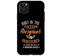 Funny Built In The Fifties Original & Unrestored 70th B-day Case for iPhone 11 Pro Max