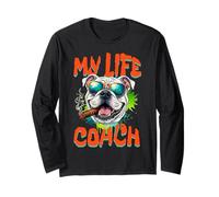 Funny Bull Dog s Life Coach s Sarcastic Dog Owner's Long Sleeve T-Shirt