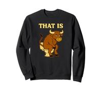 Funny Bull Pun - “That Is Bullshit” Cartoon Toilet Humor Sweatshirt