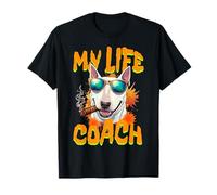 Funny Bull Terrier s Life Coach s Sarcastic Dog Owner's T-Shirt