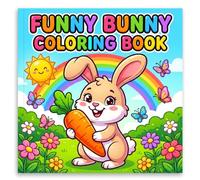Funny Bunny Coloring Book for Toddlers Ages 2 to 4: Big Easy Bunny Pages with Cute Rabbits Simple Designs and Fun Coloring for Little Hands