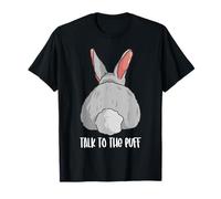 Funny Bunny Rabbit Cute Joke Talk To The Puff Cute Bunnies T-Shirt