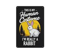 Funny Bunny - This Is My Humanoid Costume And I'M Really A Bunny Tin Wall Plaque Weatherproof Iron Signs Fade Resistant Metal Tin Sign For Pub Bar Office 20X30Cm