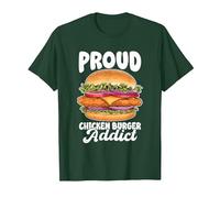 Funny Burger Cooking Apparel Proud Chicken Burger Addict T-Shirt, Men, Dark Green, 3X-Large