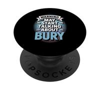 Funny Bury Warning may start talking about Bury PopSockets Adhesive PopGrip