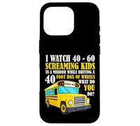 Funny Bus Driver Life Watch Screaming Kids Back To School Case for iPhone 16 Pro