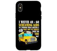 Funny Bus Driver Life Watch Screaming Kids Back To School Case for iPhone X/XS