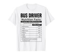 Funny Bus Driver Nutrition Facts Humorous Appreciation T-Shirt