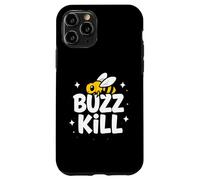 Funny Buzz Kill Bee Pun Sarcastic Graphic Case for iPhone 11 Pro