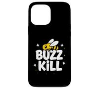 Funny Buzz Kill Bee Pun Sarcastic Graphic Case for iPhone 13 Pro Max