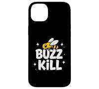 Funny Buzz Kill Bee Pun Sarcastic Graphic Case for iPhone 14 Plus