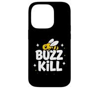 Funny Buzz Kill Bee Pun Sarcastic Graphic Case for iPhone 14 Pro